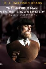B. J. Harrison Reads The Invisible Man, a Father Brown Mystery af G. K. Chesterton