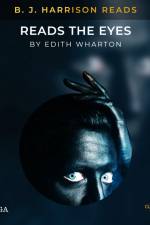B. J. Harrison Reads The Eyes af Edith Wharton
