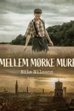 Mellem mørke mure af Nils Nilsson