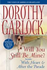 Will You Still Be Mine? af Dorothy Garlock