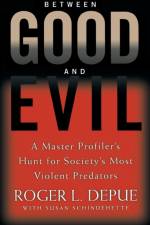 Between Good And Evil af Roger L. Depue