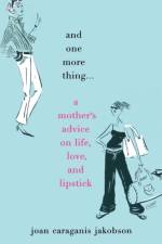 And One More Thing... af Joan Caraganis Jakobson