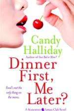 Dinner First, Me Later? af Candy Halliday