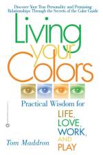 Living Your Colors af Tom Maddron