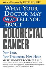 What Your Dr...Colorectal Cancer af Mark Bennett Pochapin