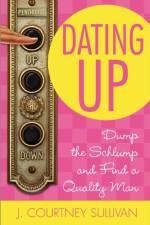 Dating Up af Julie Courtney Sullivan