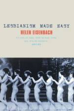 Lesbianism Made Easy af Helen Eisenbach