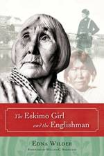 The Eskimo Girl and the Englishman af Edna Wilder