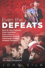 Even the Defeats af John Silk