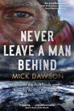 Never Leave a Man Behind af Mick Dawson