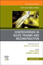 Controversies in Acute Trauma and Reconstruction, An issue of Foot and Ankle Clinics of North America af Filippi