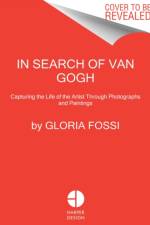 In Search of Van Gogh af Gloria Fossi