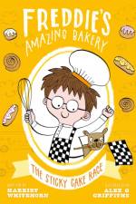 Freddie's Amazing Bakery: The Sticky Cake Race af Harriet Whitehorn