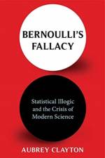 Bernoulli's Fallacy af Aubrey Clayton