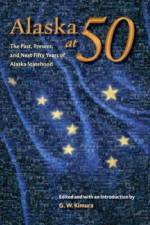 Alaska at 50 af Gregory W. Kimura
