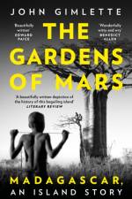 The Gardens of Mars af John Gimlette