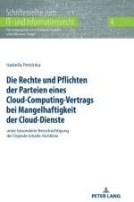 Die Rechte Und Pflichten Der Parteien Eines Cloud-Computing-Vertrags Bei Mangelhaftigkeit Der Cloud-Dienste af Isabella Petzinka