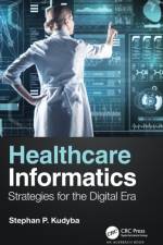 Healthcare Informatics af Stephan P. (New Jersey Institute of Technology Kudyba