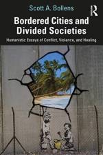 Bordered Cities and Divided Societies af Scott A. (University of California Bollens