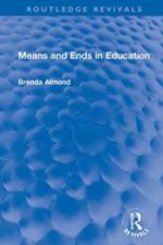 Means and Ends in Education af Brenda Almond