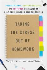 Taking the Stress Out of Homework af Abby Freireich