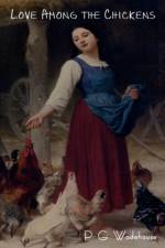 Love Among the Chickens af P G Wodehouse