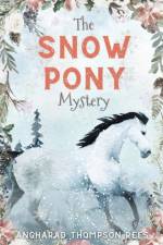 Snow Pony Mystery af Thompson Rees Angharad Thompson Rees