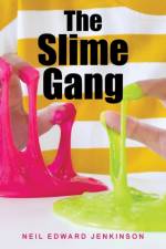 The Slime Gang af Neil Edward Jenkinson