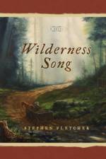Wilderness Song af Stephen Fletcher