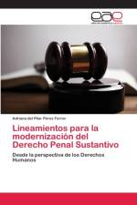 Lineamientos para la modernizacion del Derecho Penal Sustantivo af Adriana del Pilar Pérez Ferrer