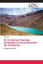 rol de las Fuerzas Armadas en la proteccion de fronteras af Julio Soto