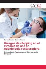 Riesgos de chipping en el zirconio de uso en odontologia restauradora af Marcos Moradas