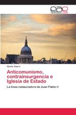 Anticomunismo, contrainsurgencia e Iglesia de Estado af Hector Ibarra