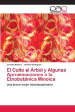 Culto al Arbol y Algunas Aproximaciones a la Etnobotanica Minoica af Javier Rodríguez
