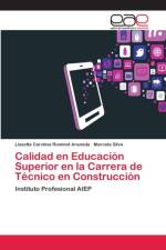 Calidad en Educacion Superior en la Carrera de Tecnico en Construccion af Lissette Carolina Ruminot Araneda
