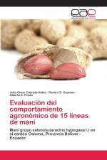 Evaluacion del comportamiento agronomico de 15 lineas de mani af Alberto E Prado