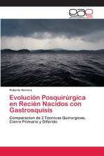 Evolucion Posquirurgica en Recien Nacidos con Gastrosquisis af Roberto Herrera