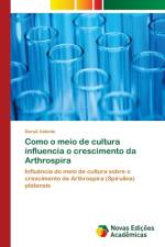 Como o meio de cultura influencia o crescimento da Arthrospira af Daruã Valente