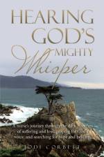 Hearing God's Mighty Whisper af Jodi Corbett