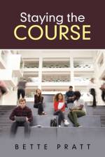 Staying the Course af Pratt Bette Pratt