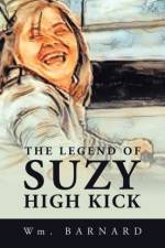 Legend of Suzy High Kick af Barnard Wm. Barnard