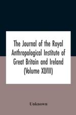 Journal Of The Royal Anthropological Institute Of Great Britain And Ireland (Volume Xlviii) af Unknown