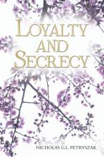 Loyalty and Secrecy af Nicholas G L Petryszak