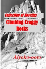 Climbing Craggy Rocks af Cash Onadele