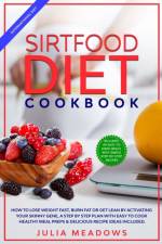 SirtFood Diet Cookbook af Julia Meadows