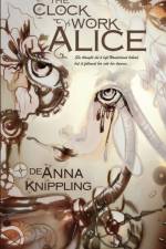 Clockwork Alice af Deanna Knippling