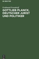 Gottlieb Planck, deutscher Jurist und Politiker af Ferdinand Frensdorff
