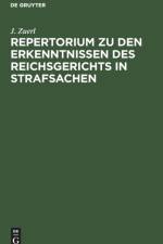 Repertorium Zu Den Erkenntnissen Des Reichsgerichts in Strafsachen af J Zuerl