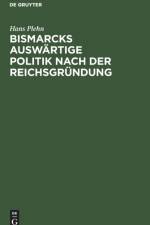 Bismarcks Auswartige Politik Nach Der Reichsgrundung af Hans Plehn