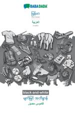 BABADADA black-and-white, Burmese (in burmese script) - Arabic (in arabic script), visual dictionary (in burmese script) - visual dictionary (in arabic script) af Babadada Gmbh